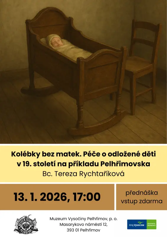 Přednáška "Kolébky bez matek. Péče o odložené děti v 19. století na příkladu Pelhřimovska"
